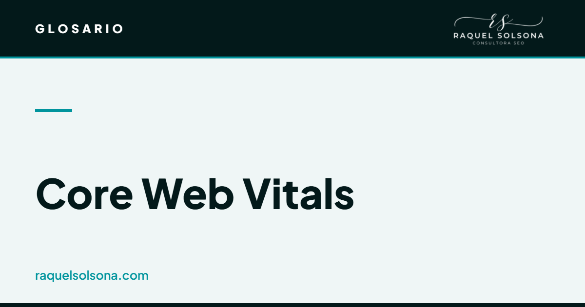 Qué son las Core Web Vitals de Google y qué significa cada métrica