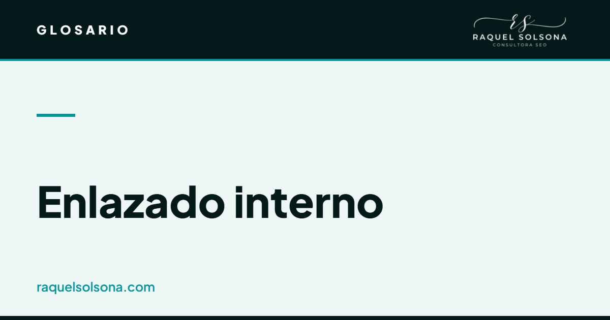 Enlazado interno: enlaces internos y externos en SEO, cómo insertarlos y cuántos poner por página Qué es el enlazado interno de una web y qué diferencia hay con los enlaces externos