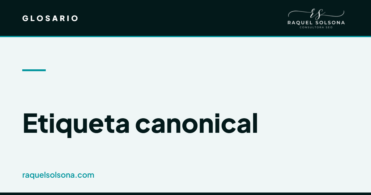 Etiqueta canonical: qué es, cómo insertarla en una web y en WordPress, y contenido duplicado Qué es la etiqueta canonical y qué es una URL canónica en SEO