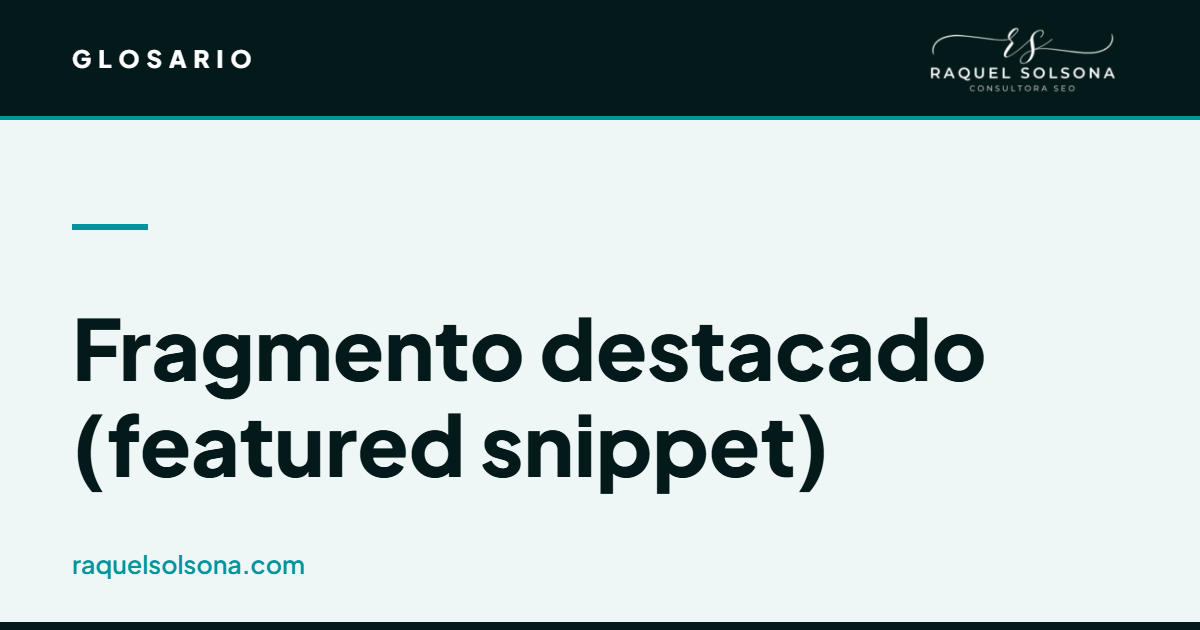 Qué es un fragmento destacado o featured snippet en Google, con ejemplos