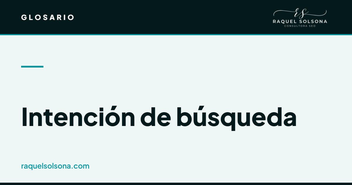 Qué es la intención de búsqueda del usuario en SEO y qué tipos existen