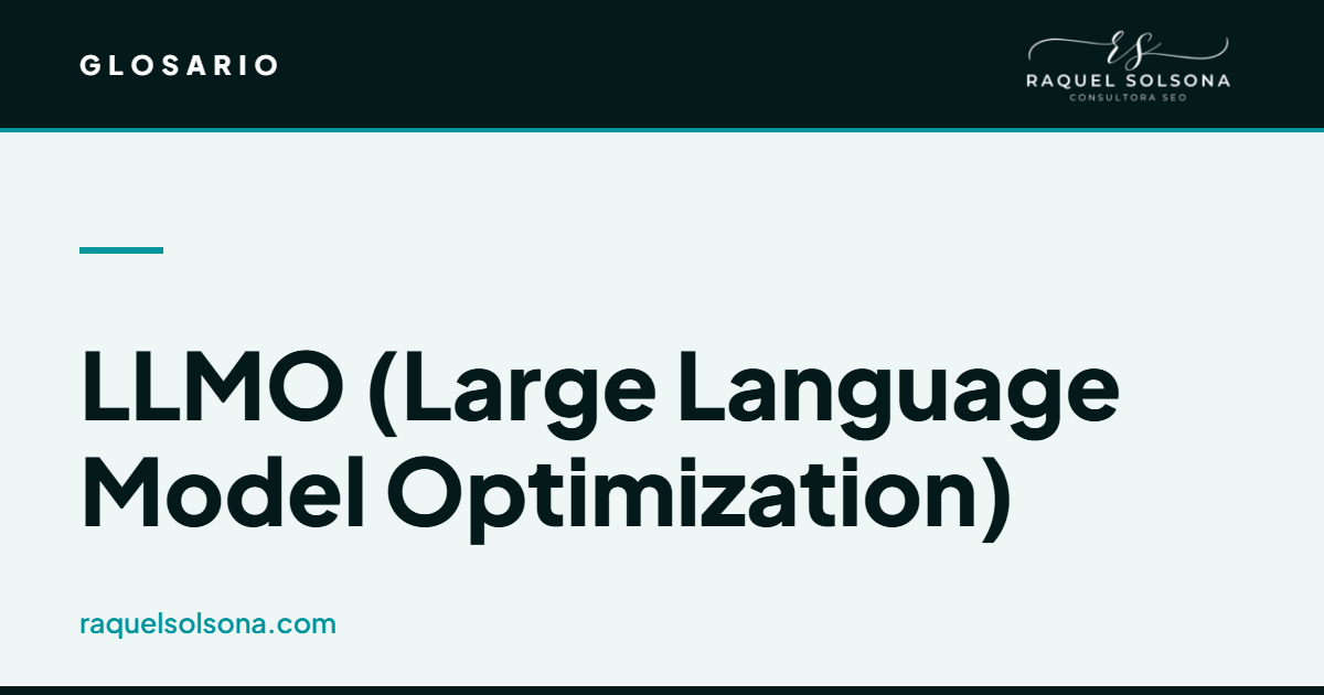 Qué es el LLMO: LLM optimization u optimización para modelos de lenguaje