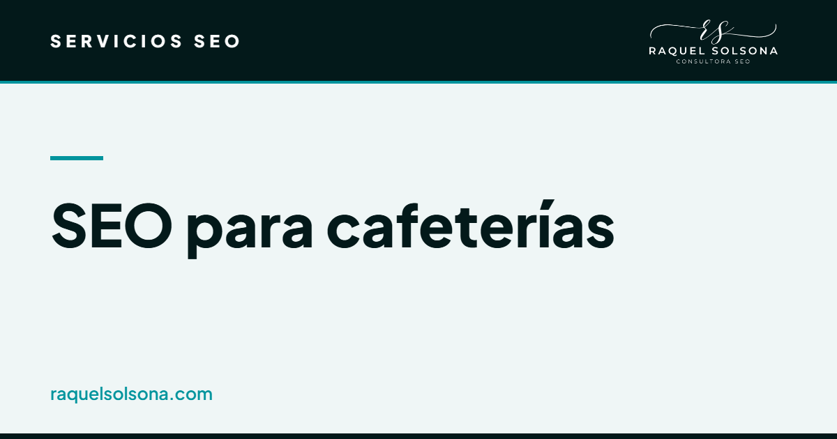 SEO para cafeterías: posicionamiento local de una cafetería en Google y en las búsquedas de desayunos