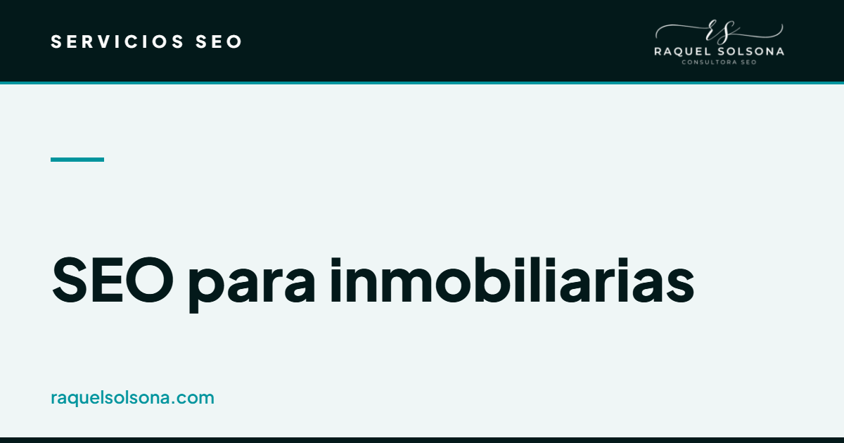 SEO para inmobiliarias: posicionamiento por zonas, captación de propietarios y SEO local SEO para inmobiliarias: posicionamiento web de una agencia inmobiliaria